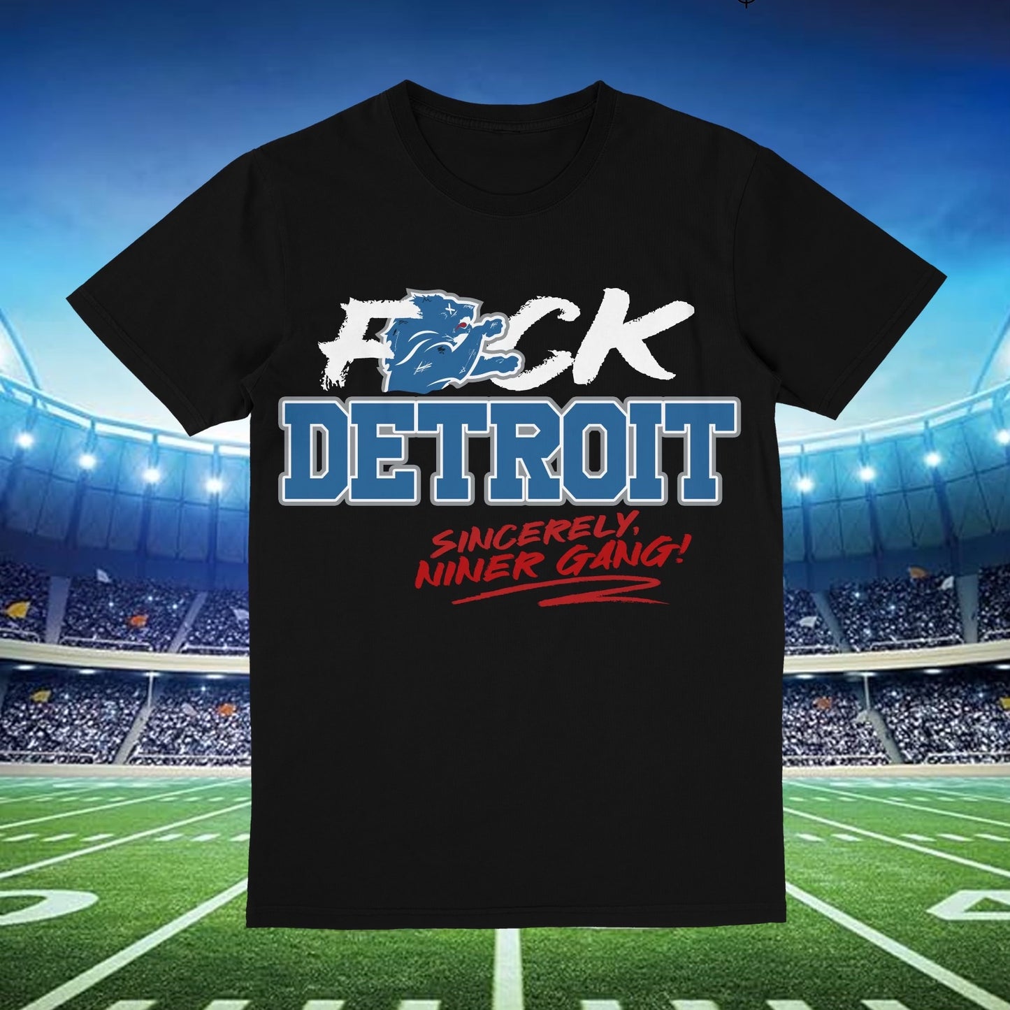 A black tee with the phrase F*ck Detroit Sincerely Niner Gang printed in bold white letters