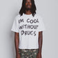 Addicts ATL "Cool Without Drugs" White Tee