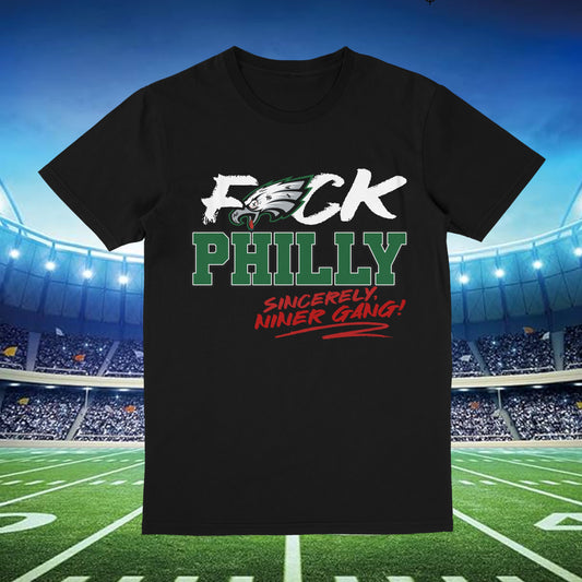 "F*ck Philly" Sincerely Niner Gang - Black Tee